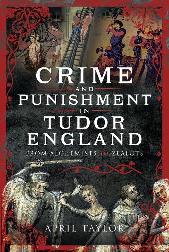 Crime & Punishment in Tudor England Cloud Nine Stores