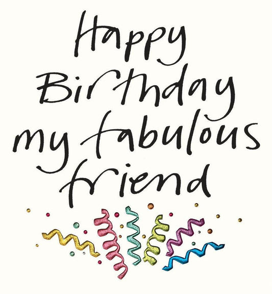 Happy Birthday Fabulous Friend - Cloud Nine Stores